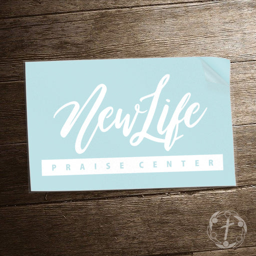 NEW LIFE Praise Center Vinyl Decal Sticker